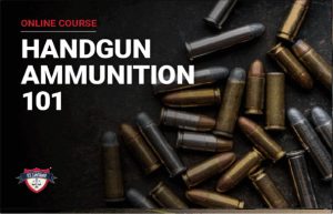 Handgun Ammunition 101