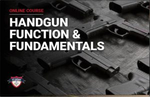 Handgun Function & Fundamentals
